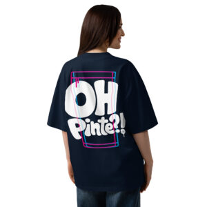 OH PINTE?! | T-shirt Oversize unisexe